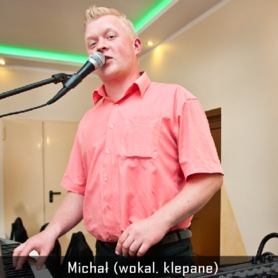 Michał (vocal, instrumenty klawiszowe, akordeon)